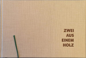 Zwei aus einem Holz