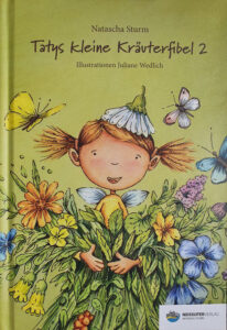 Natascha Sturm: Tatys kleine Kräuterfibel 2