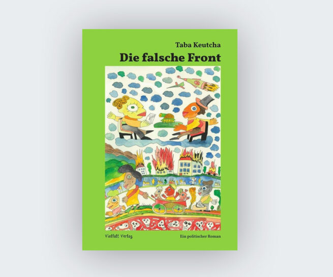 Taba Keutcha: Die falsche Front: Ein politischer Roman