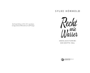 Sylke Hörhold: Recht wie Wasser. Oberlausitzkrimi. Der dritte Fall