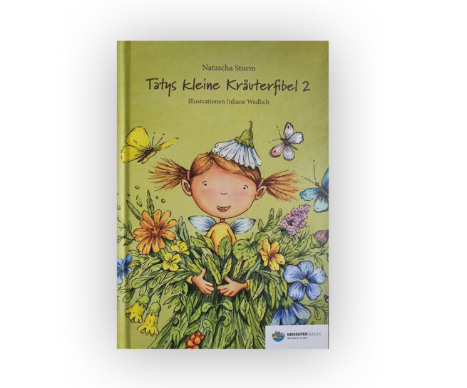 Natascha Sturm: Tatys kleine Kräuterfibel 2