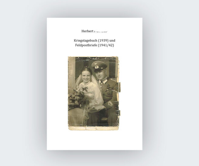 Feldpostbriefe und Kriegstagebuch