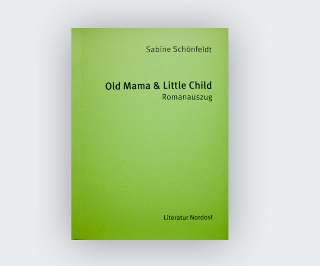Sabine Schönfeldt: Old Mama & Little Child