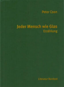 Peter Coon: Jeder Mensch wie Glas