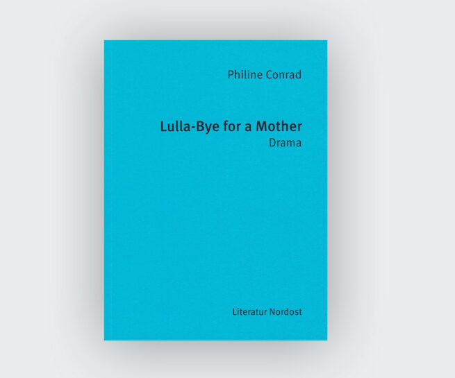 Philine Conrad: Lulla-Bye for a Mother