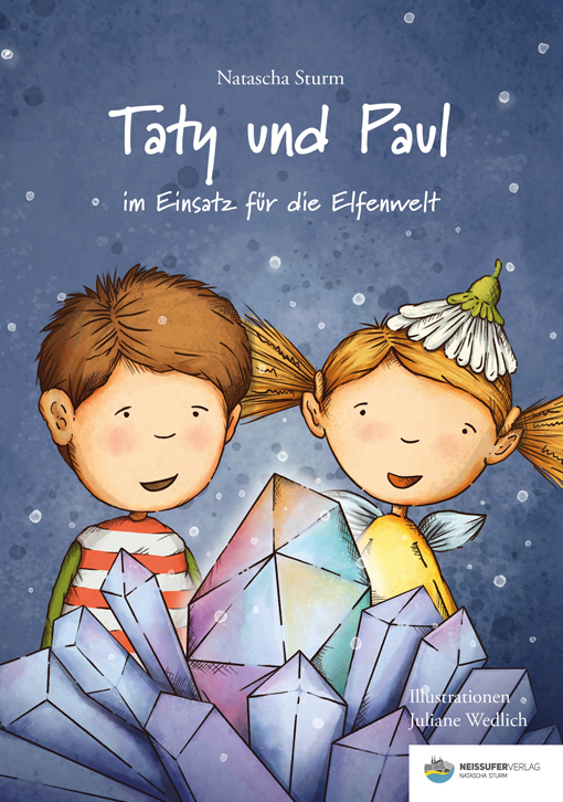 Natascha Sturm: Taty und Paul im Einsatz für die Elfenwelt Natascha Sturm: Taty und Paul im Einsatz für die Elfenwelt