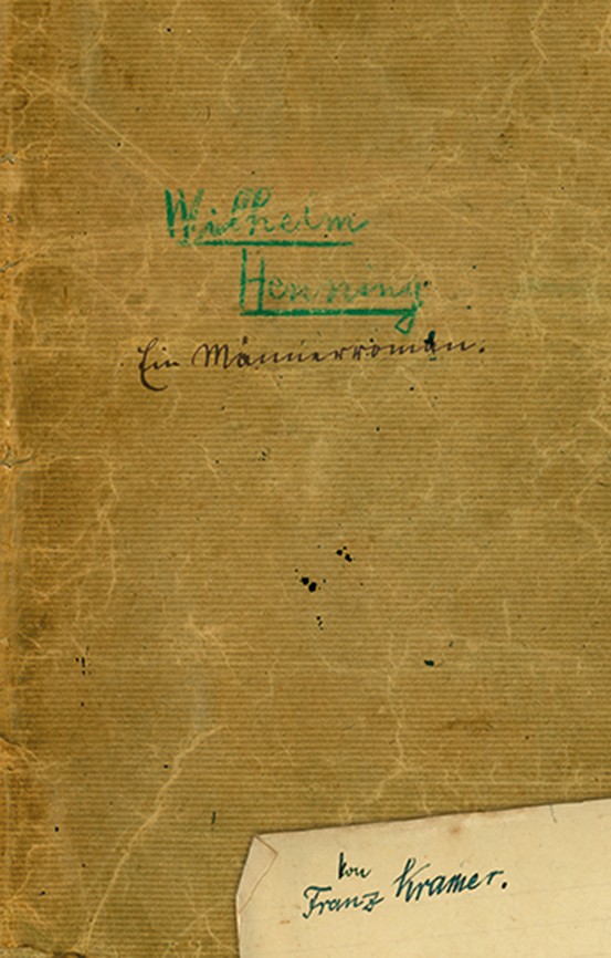 Franz Kramer: Wilhelm Henning. Ein Männerroman Franz Kramer: Wilhelm Henning. Ein Männerroman