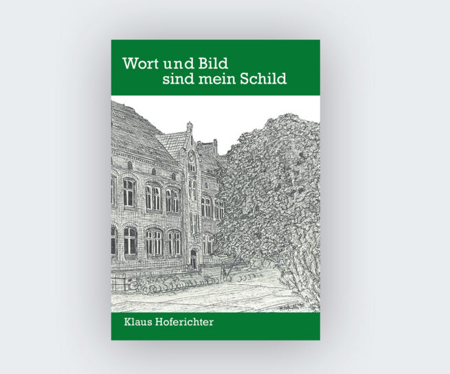 Klaus Hoferichter: Wort und Bild sind mein Schild