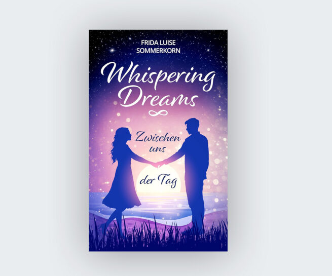 Frida Luise Sommerkorn: Zwischen uns der Tag (Whispering Dreams 1)