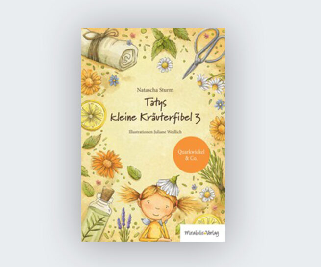 Natascha Sturm: Tatys kleine Kräuterfibel 3