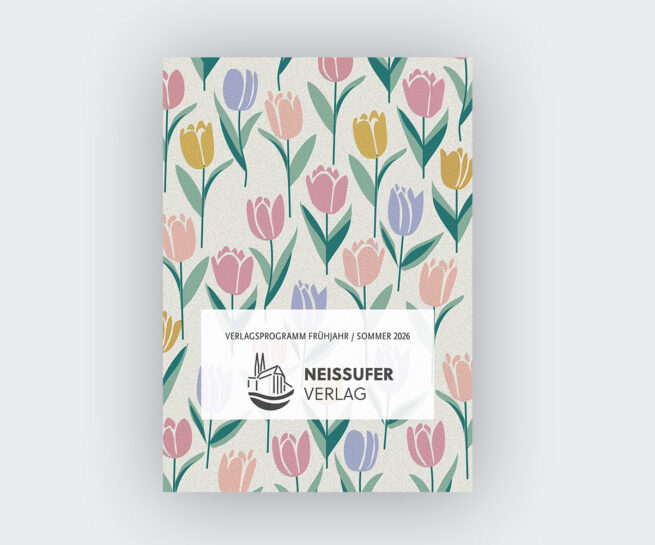 Verlagsprogramm Frühjahr Sommer 2026 Neissuferverlag