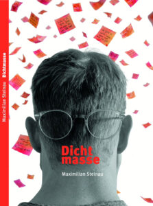 Maximilian Steinau: Dichtmasse