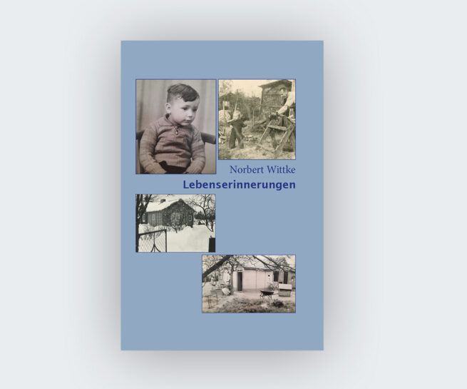 Norbert Wittke: Lebenserinnerungen